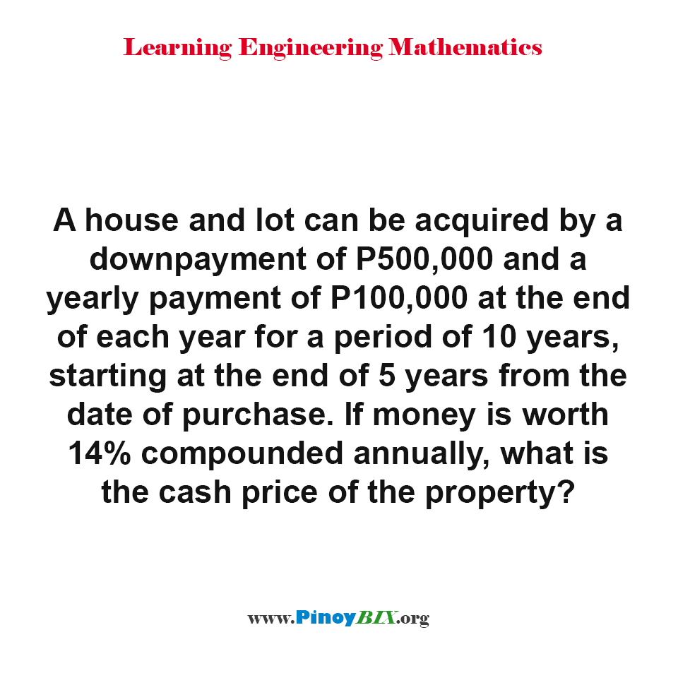 Solution: What is the cash price of the property?