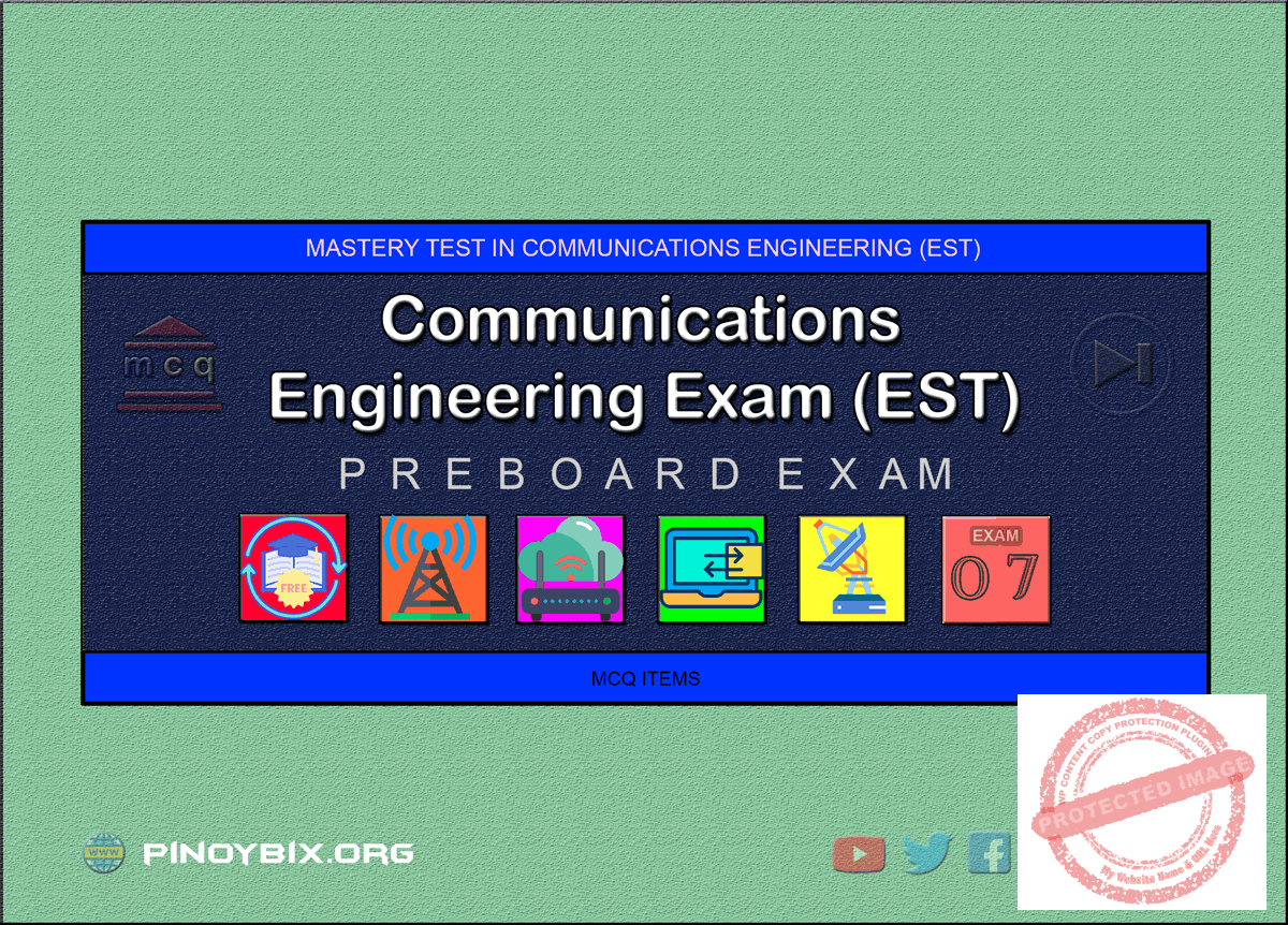 Communications Engineering Mastery Test 7: ECE Pre-Board