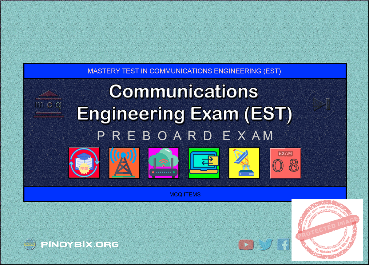 Communications Engineering Mastery Test 8: ECE Pre-Board
