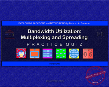 Forouzan: MCQ in Bandwidth Utilization: Multiplexing and Spreading – Answers