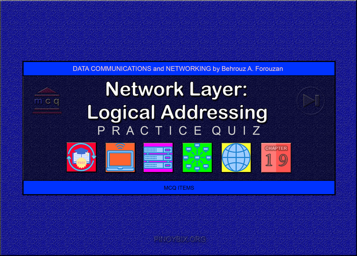 Forouzan: MCQ in Network Layer: Logical Addressing
