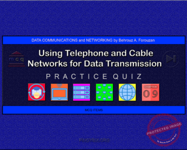 Forouzan: MCQ in Telephone and Cable Networks – Answers