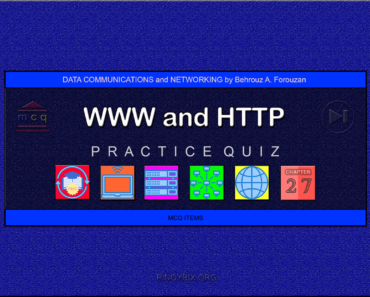 Forouzan: MCQ in WWW and HTTP – Answers