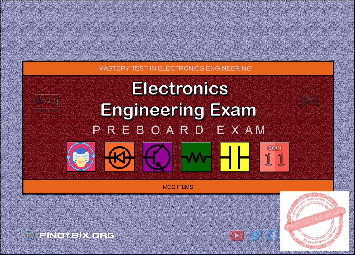 Electronics Engineering Mastery Test 11: ECE Pre-Board