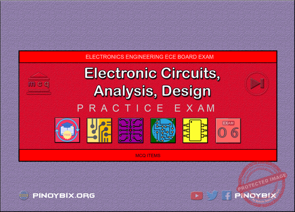 MCQ in Electronic Circuits Part 6 | ECE Board Exam
