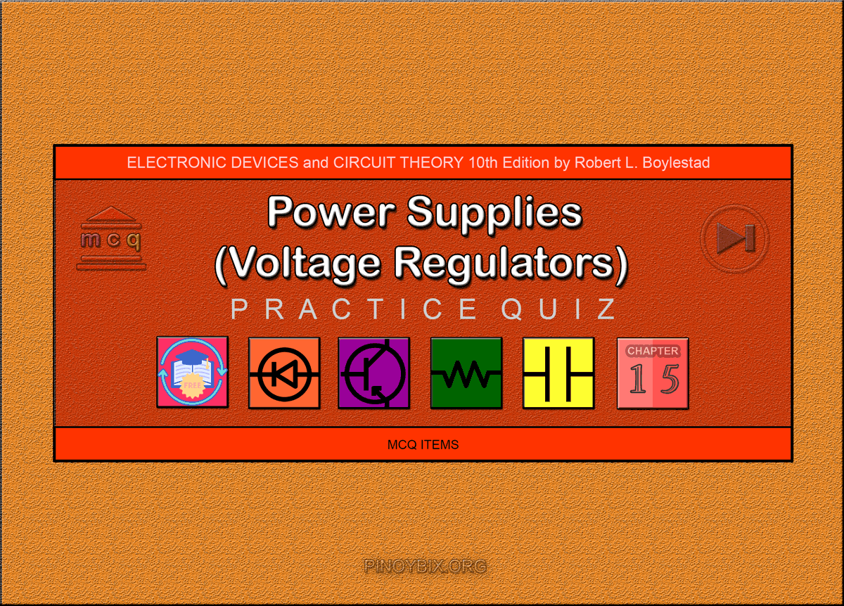 Boylestad: MCQ in Power Supplies (Voltage Regulators)