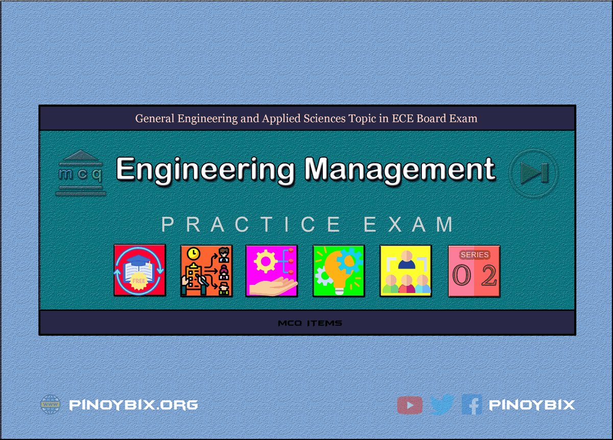 MCQ in Engineering Management Part 2 | Engineering Board Exam