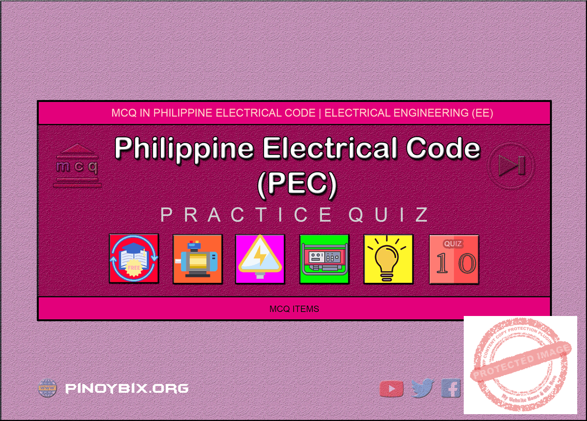 MCQ in Philippine Electrical Code (PEC) Part 10 | REE Board Exam
