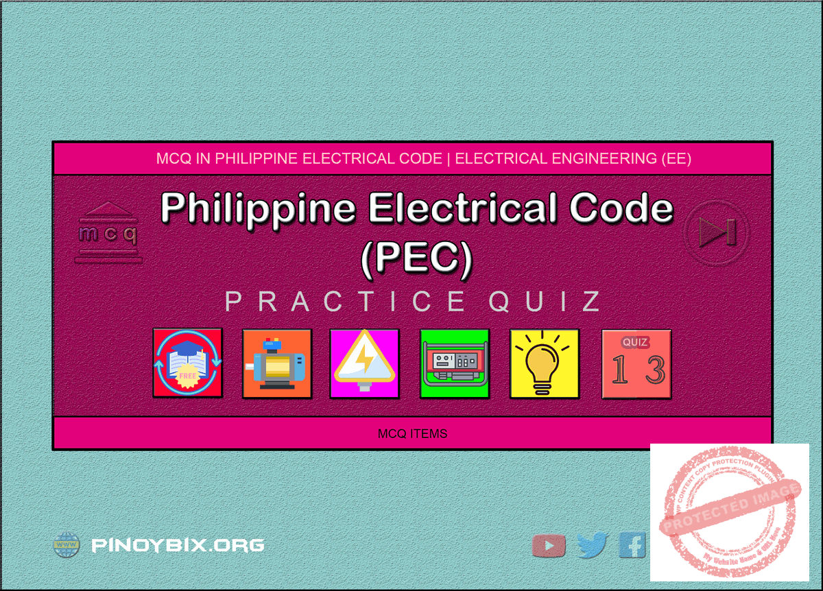 MCQ in Philippine Electrical Code (PEC) Part 13 | REE Board Exam