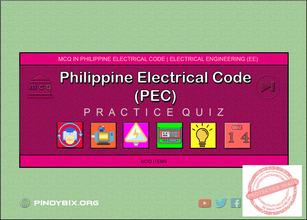 MCQ in Philippine Electrical Code (PEC) Part 14 | REE Board Exam