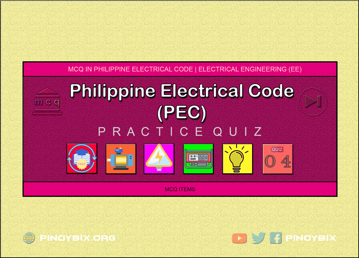 MCQ in Philippine Electrical Code (PEC) Part 4 | REE Board Exam