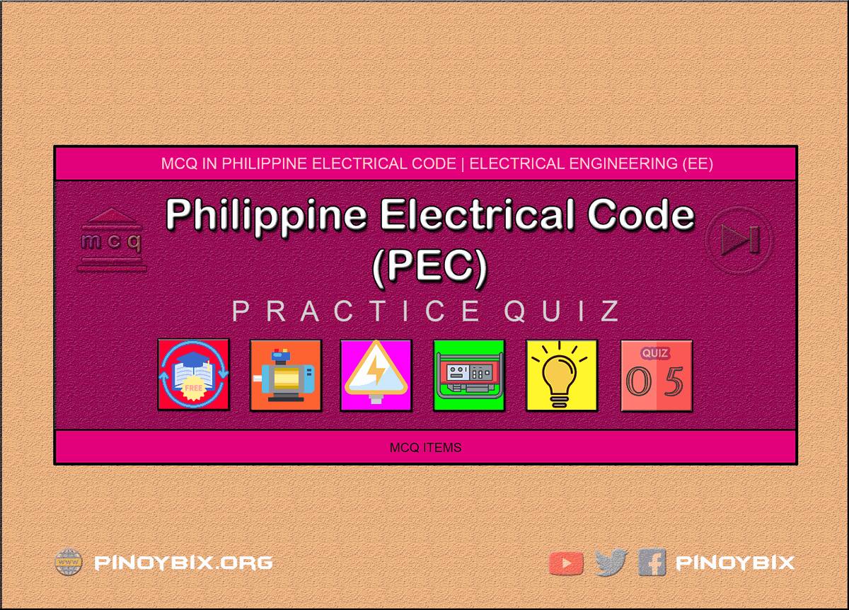 MCQ in Philippine Electrical Code (PEC) Part 5 | REE Board Exam