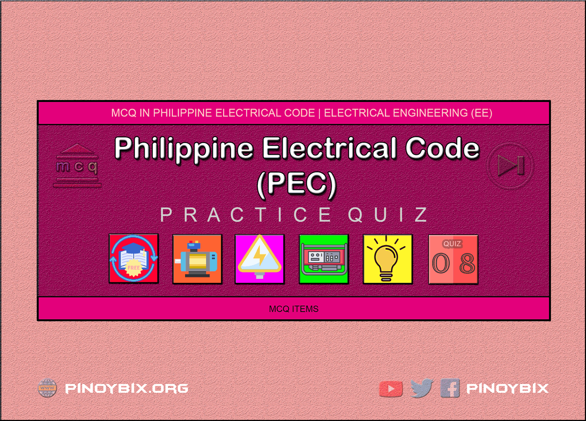 MCQ in Philippine Electrical Code (PEC) Part 8 | REE Board Exam