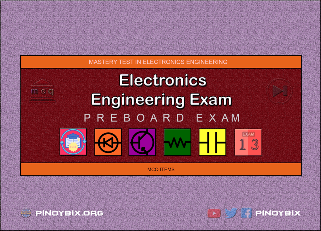 Electronics Engineering Mastery Test 13: ECE Pre-Board