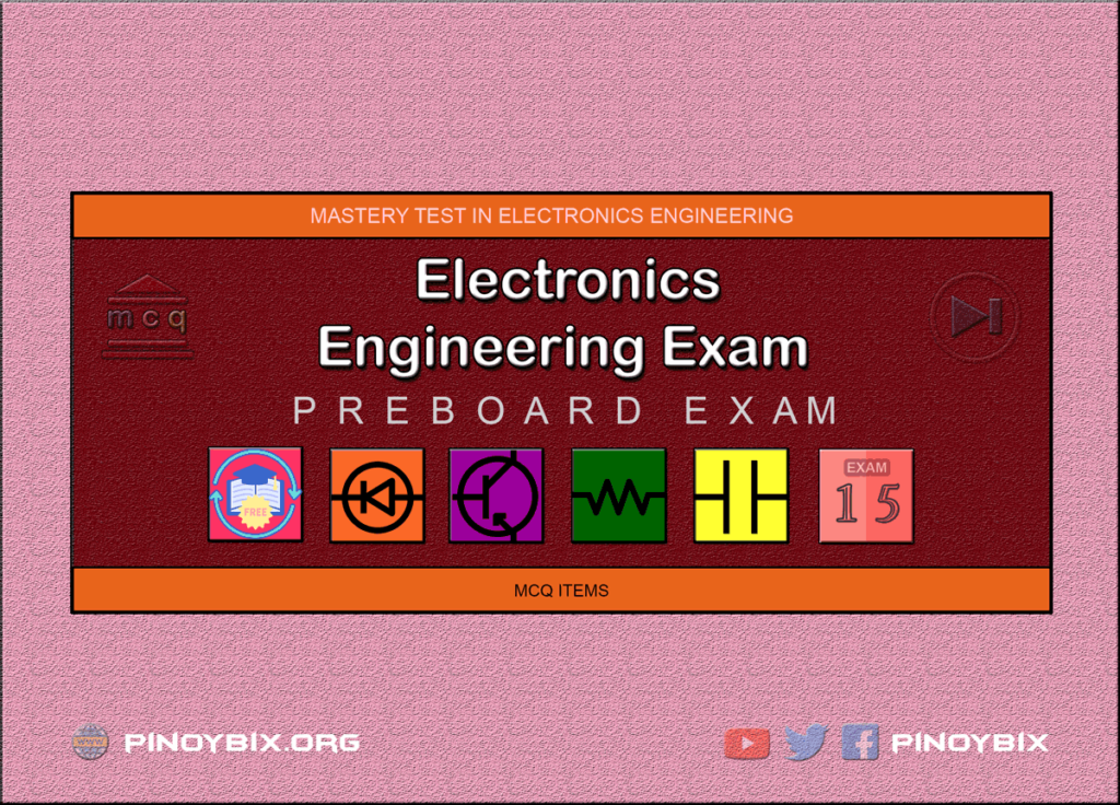 Electronics Engineering Mastery Test 15: ECE Pre-Board