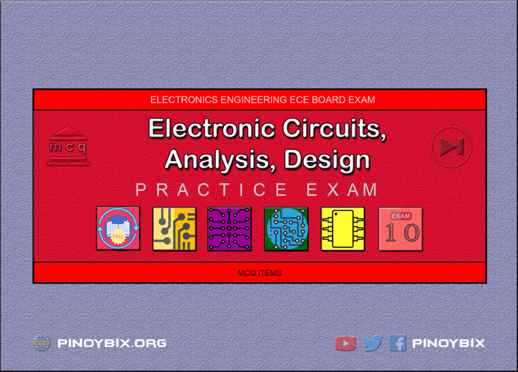 MCQ in Electronic Circuits Part 10 | ECE Board Exam