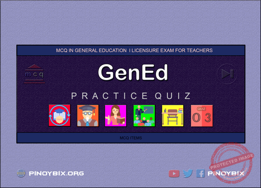 MCQ in General Education Part 3 | Licensure Exam for Teachers