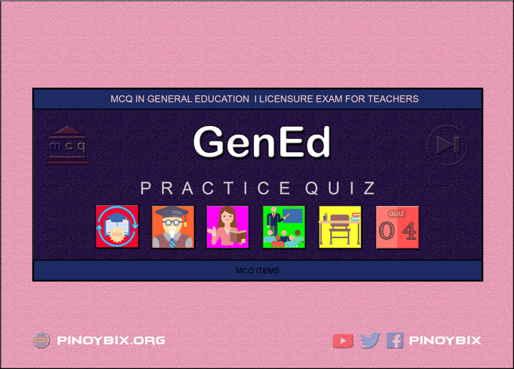 MCQ in General Education Part 4 | Licensure Exam for Teachers