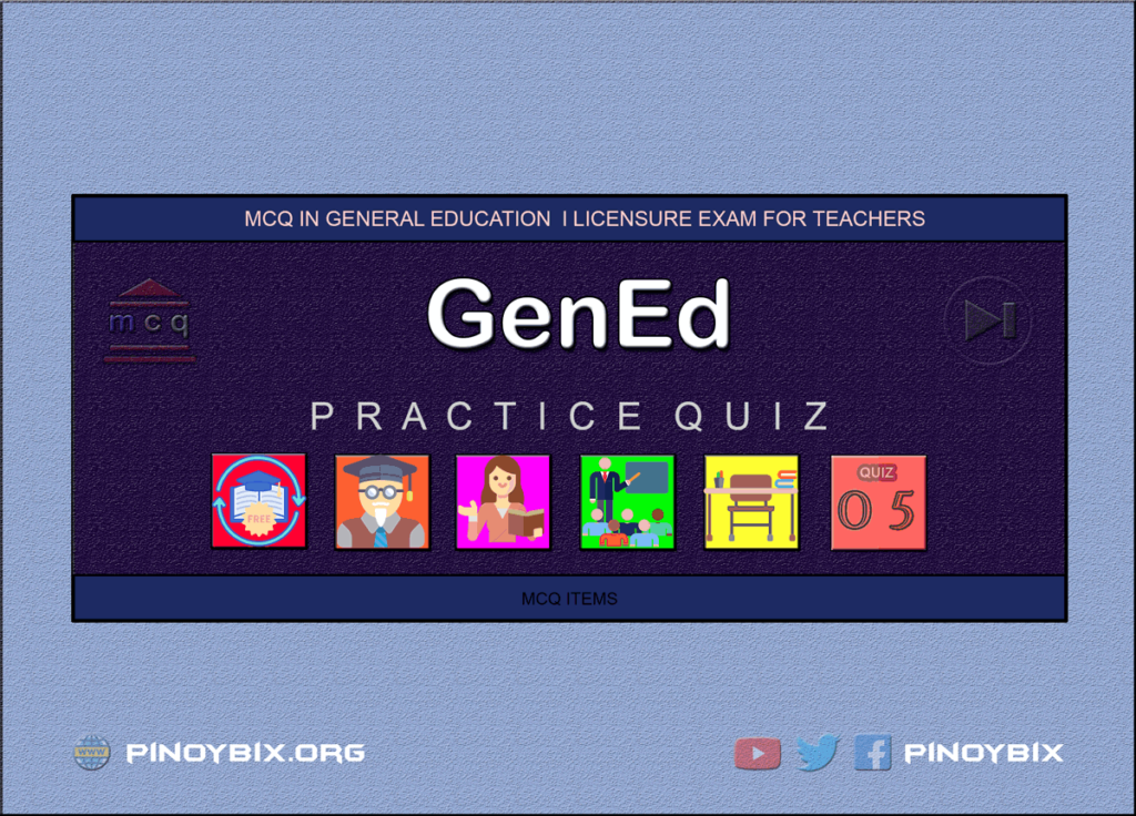 MCQ in General Education Part 5 | Licensure Exam for Teachers
