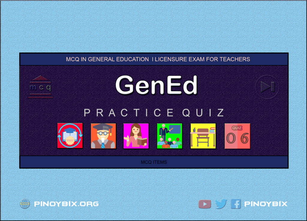 MCQ in General Education Part 6 | Licensure Exam for Teachers