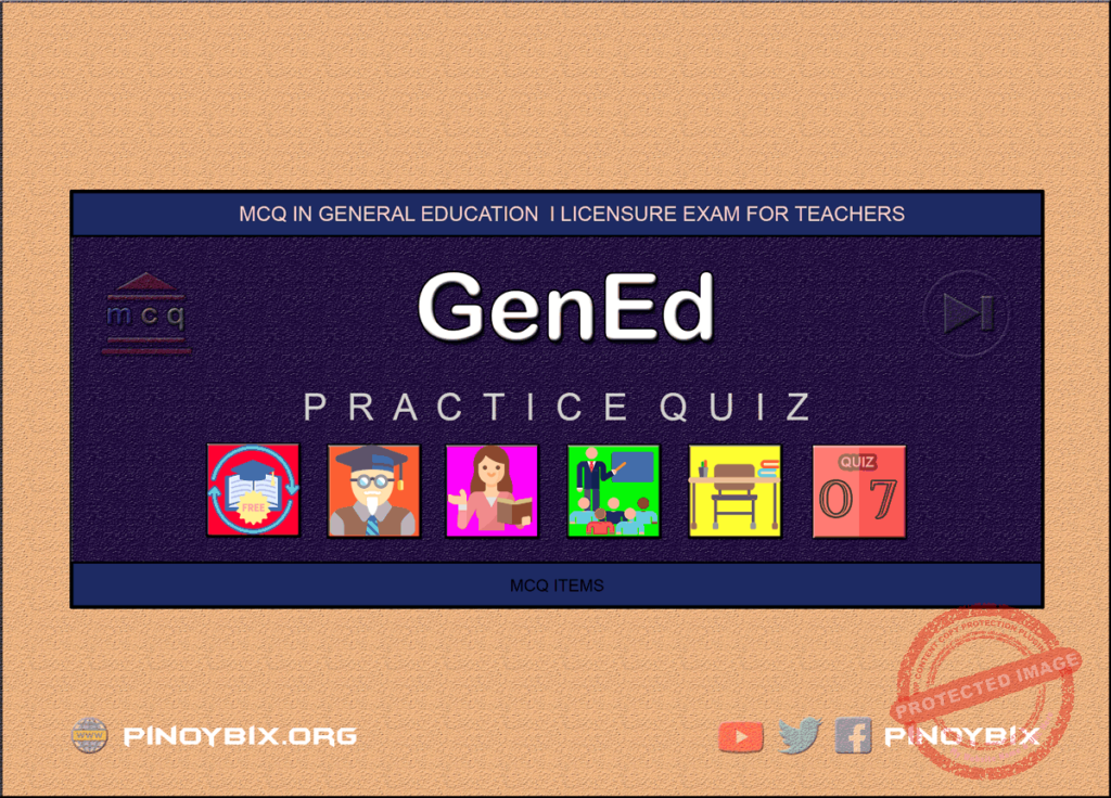 MCQ in General Education Part 7 | Licensure Exam for Teachers