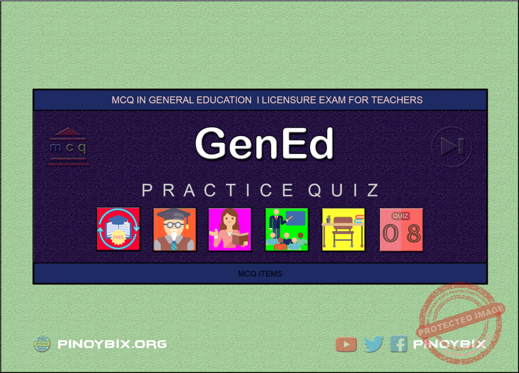 MCQ in General Education Part 8 | Licensure Exam for Teachers