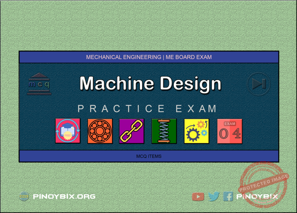 MCQ in Machine Design Part 4 | ME Board Exam