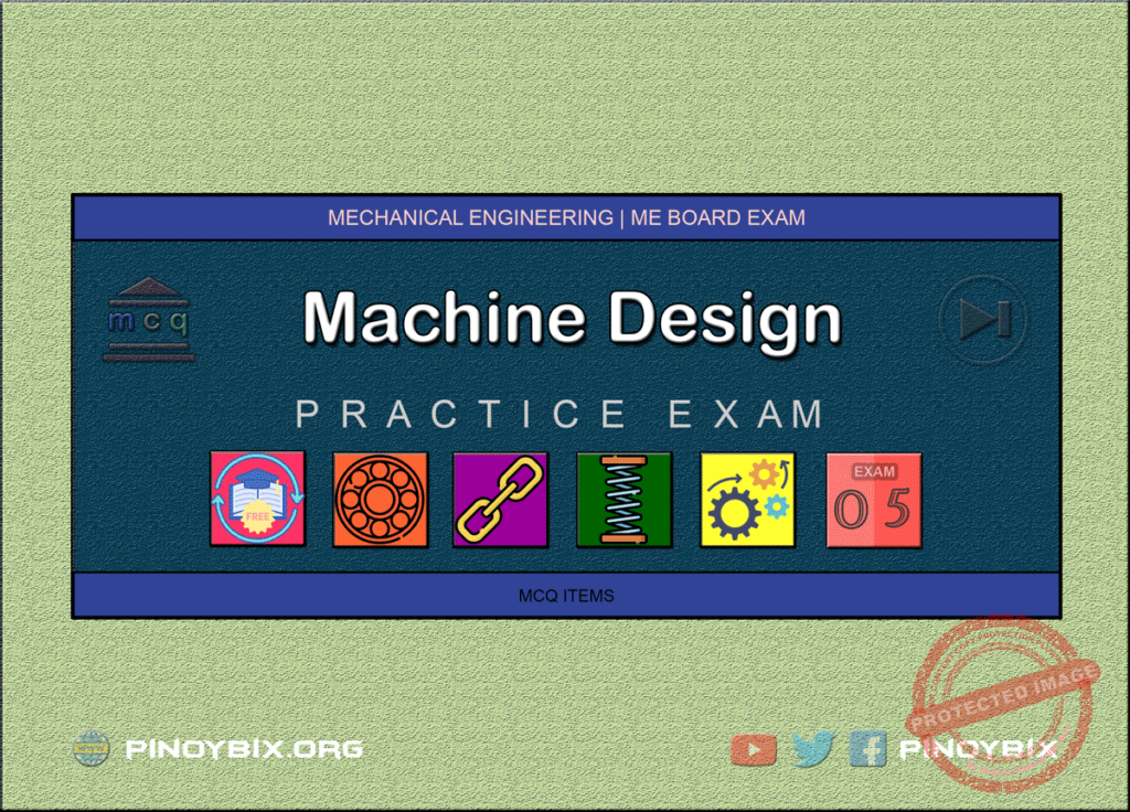 MCQ in Machine Design Part 5 | ME Board Exam