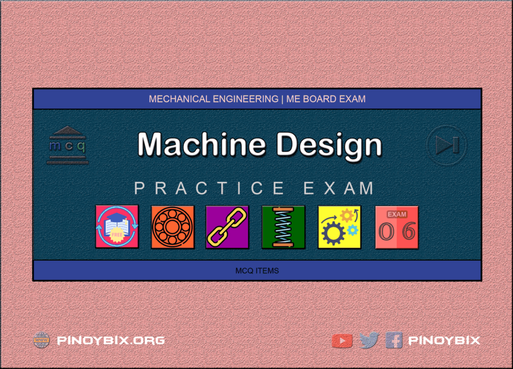MCQ in Machine Design Part 6 | ME Board Exam