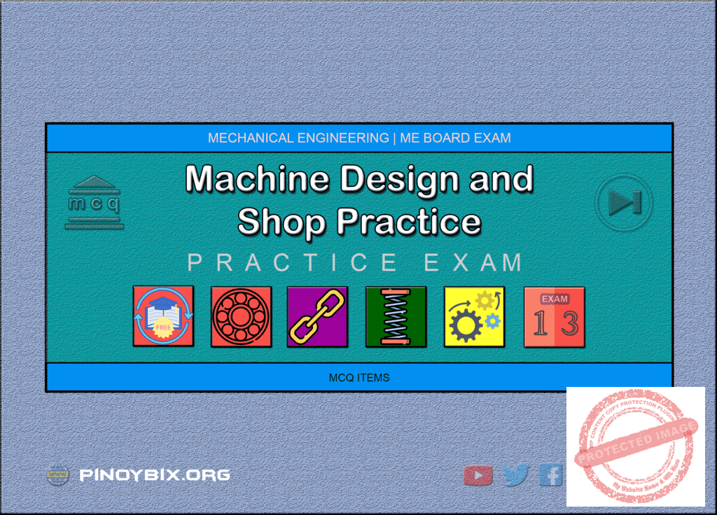 MCQ in Machine Design and Shop Practice Part 13 | ME Board Exam