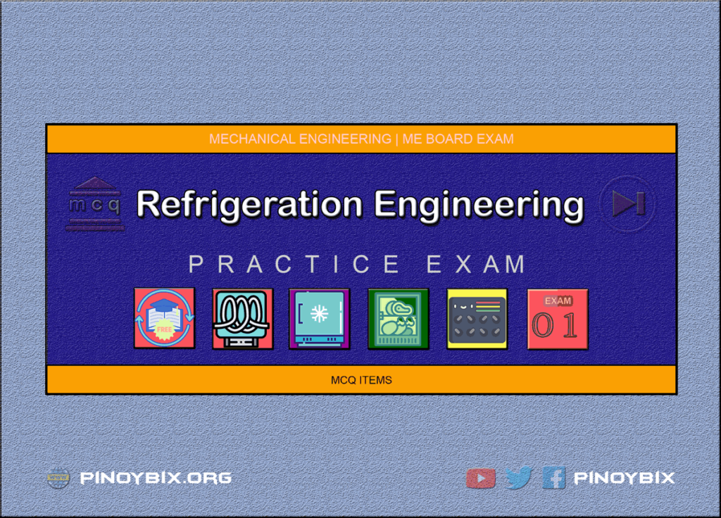 MCQ in Refrigeration Engineering Part 1 | ME Board Exam