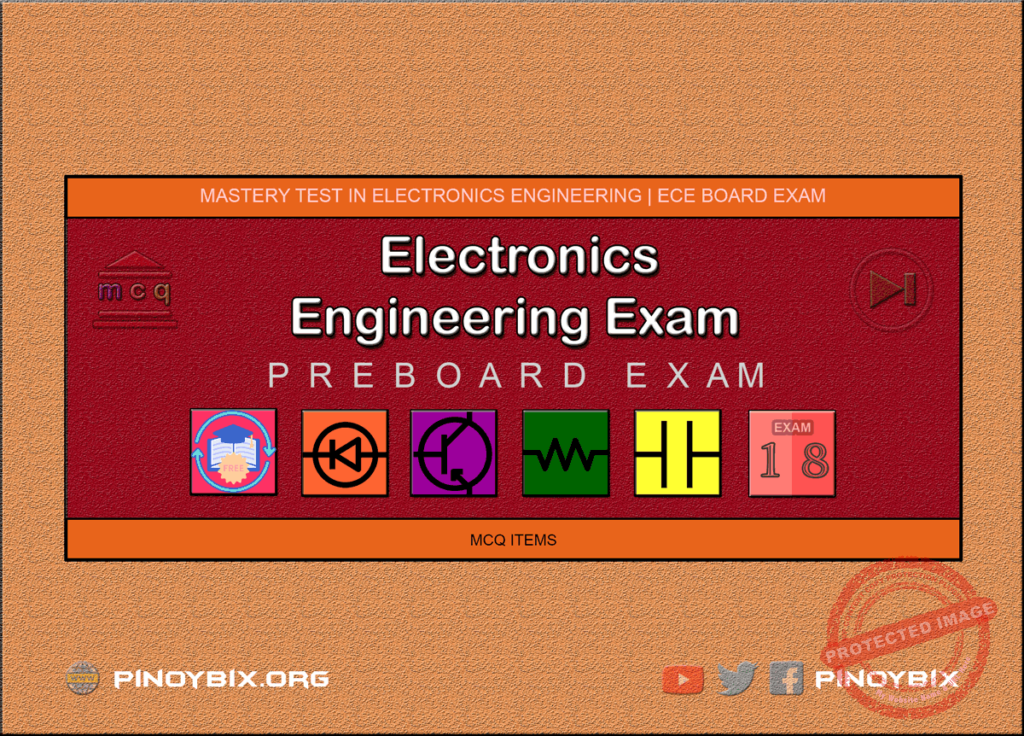 Electronics Engineering Mastery Test 18: ECE Pre-Board
