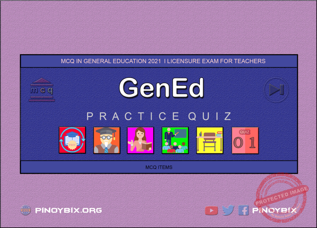 MCQ in General Education Part 1 | Licensure Exam for Teachers 2021