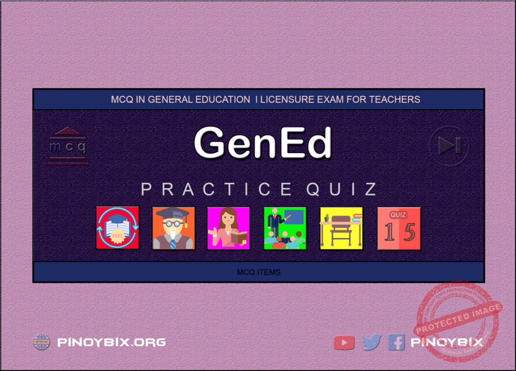MCQ in General Education Part 15 | Licensure Exam for Teachers 2021