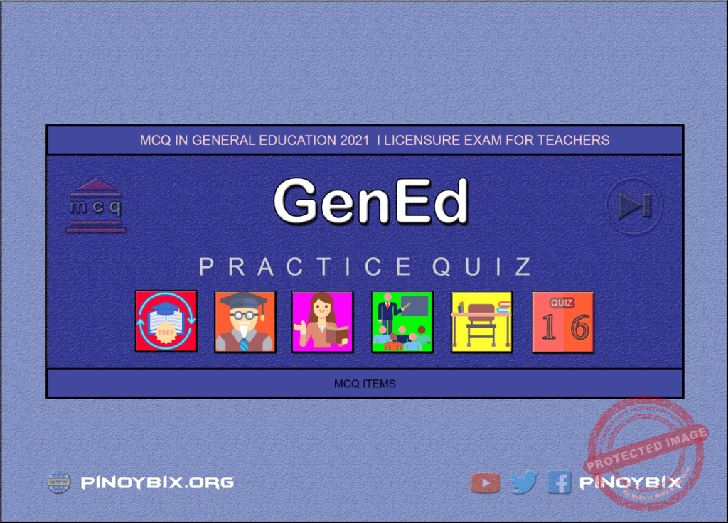 MCQ in General Education Part 16 | Licensure Exam for Teachers 2021