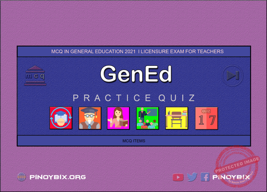 MCQ in General Education Part 17 | Licensure Exam for Teachers 2021