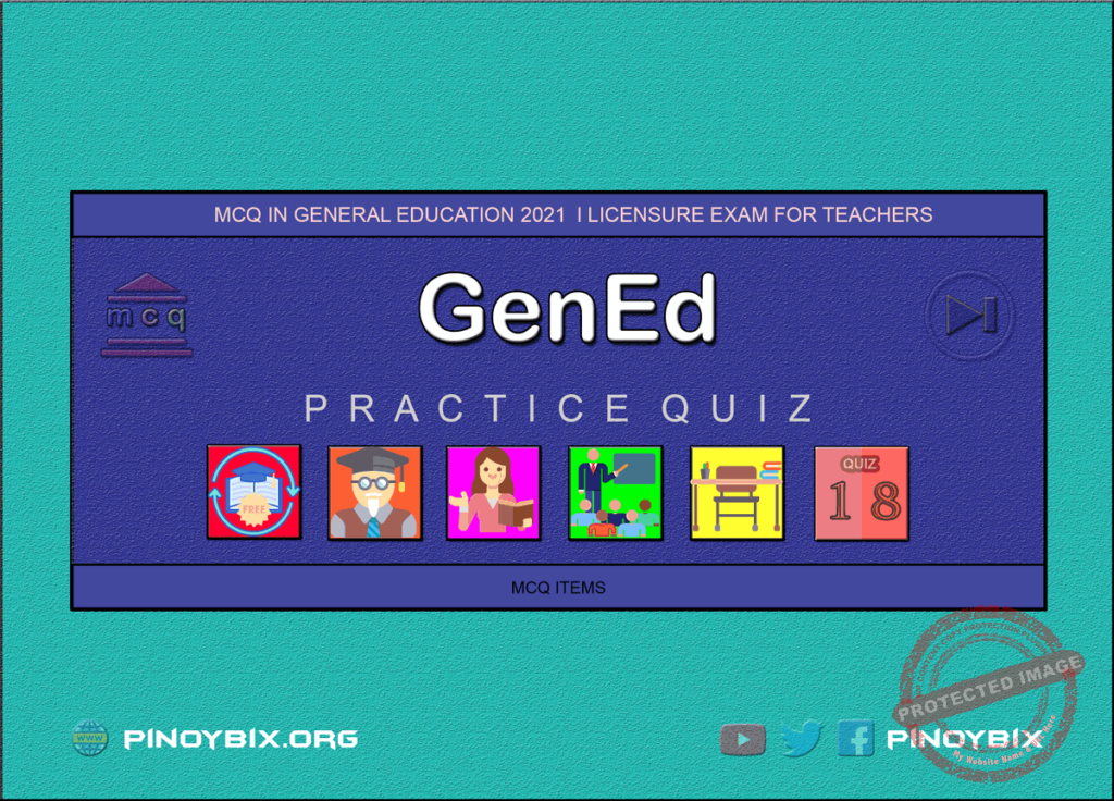 MCQ in General Education Part 18 | Licensure Exam for Teachers 2021