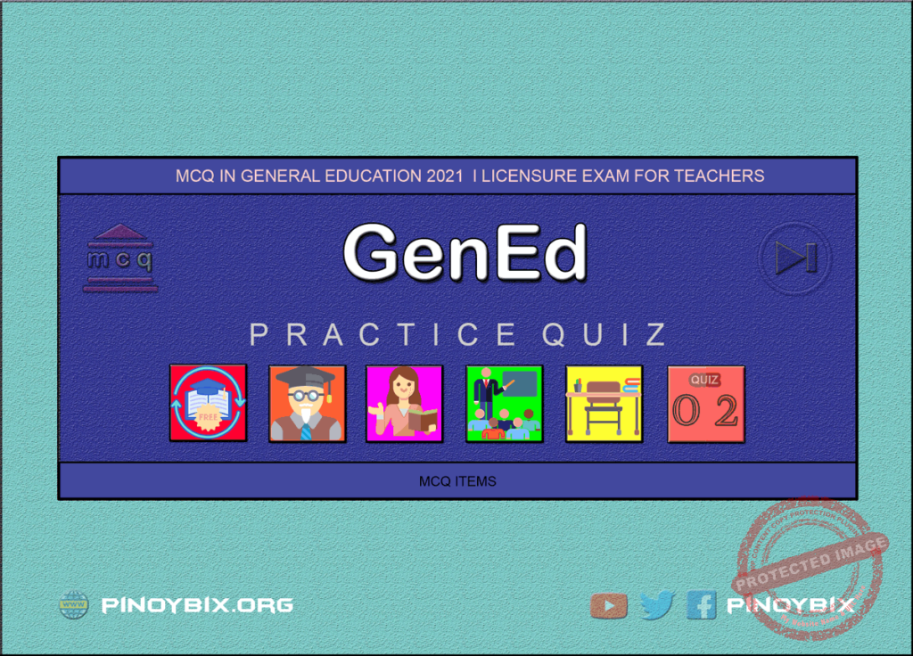 MCQ in General Education Part 2 | Licensure Exam for Teachers 2021
