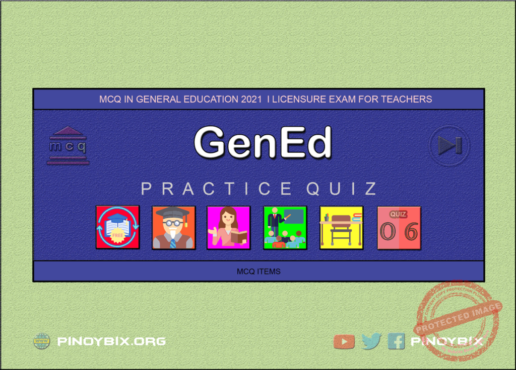 MCQ in General Education Part 6 | Licensure Exam for Teachers 2021