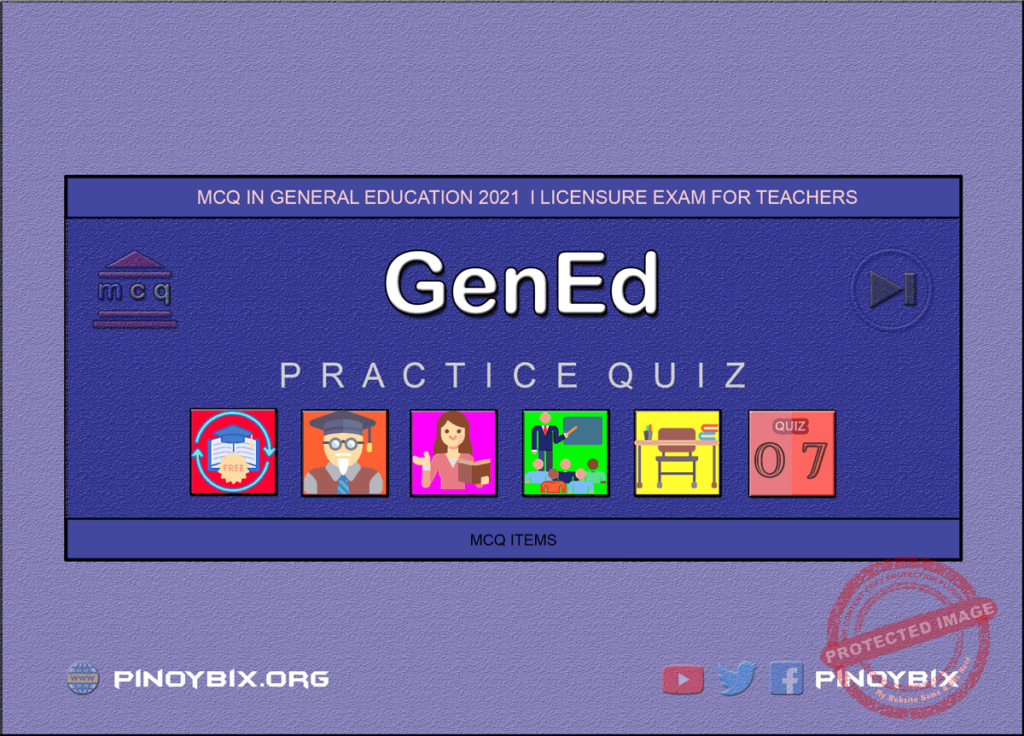 MCQ in General Education Part 7 | Licensure Exam for Teachers 2021