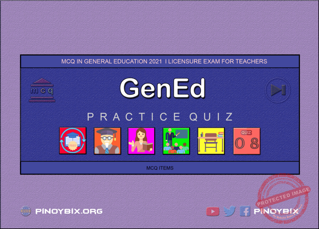 MCQ in General Education Part 8 | Licensure Exam for Teachers 2021