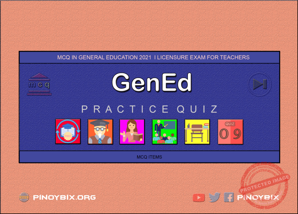 MCQ in General Education Part 9 | Licensure Exam for Teachers 2021