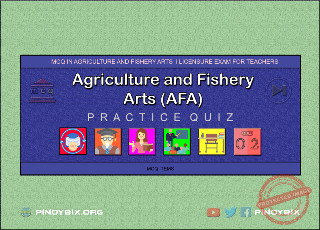 MCQ in Agriculture and Fishery Arts (AFA) Part 2 | LET 2021