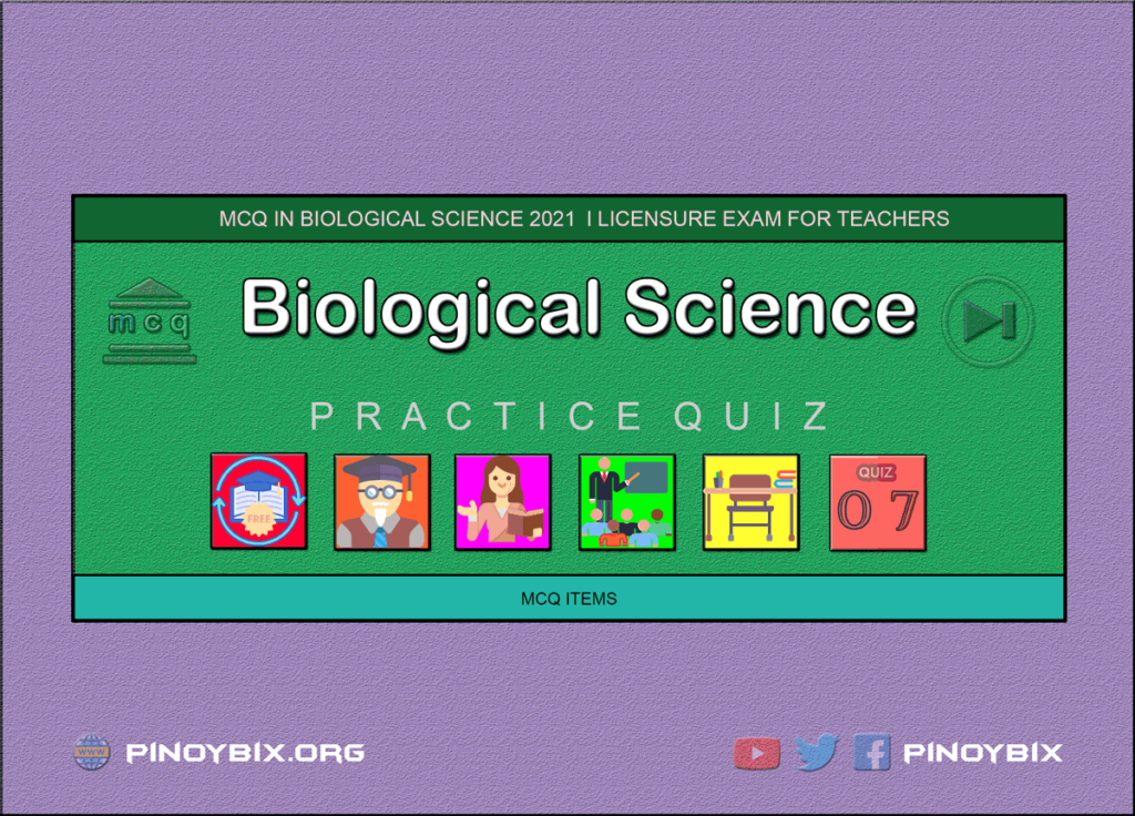 MCQ in Biological Science Part 7 | Licensure Exam for Teachers 2021