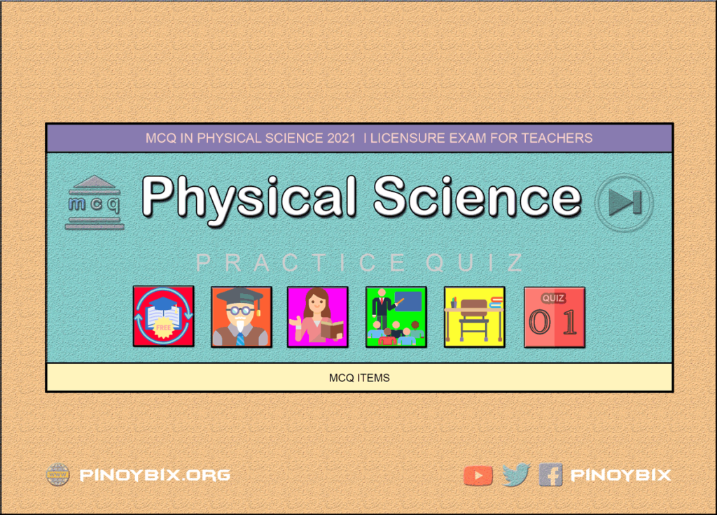 MCQ in Physical Science Part 1 | Licensure Exam for Teachers 2022