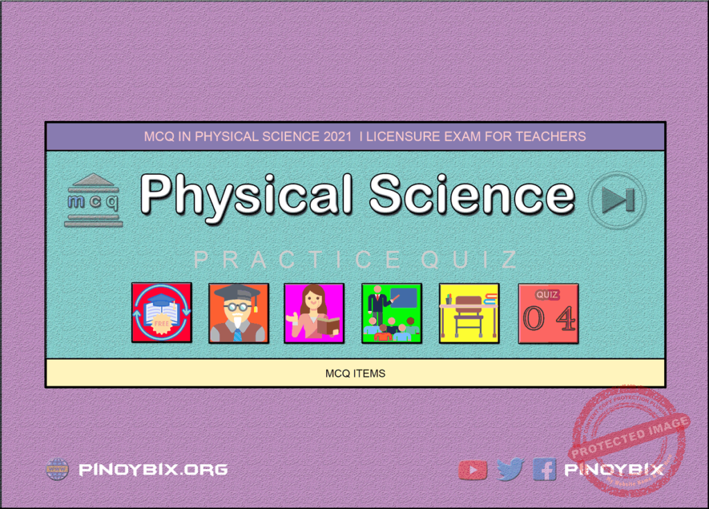 MCQ in Physical Science Part 4 | Licensure Exam for Teachers 2022