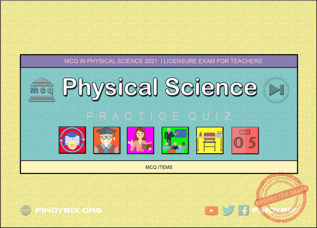 MCQ in Physical Science Part 5 | Licensure Exam for Teachers 2022