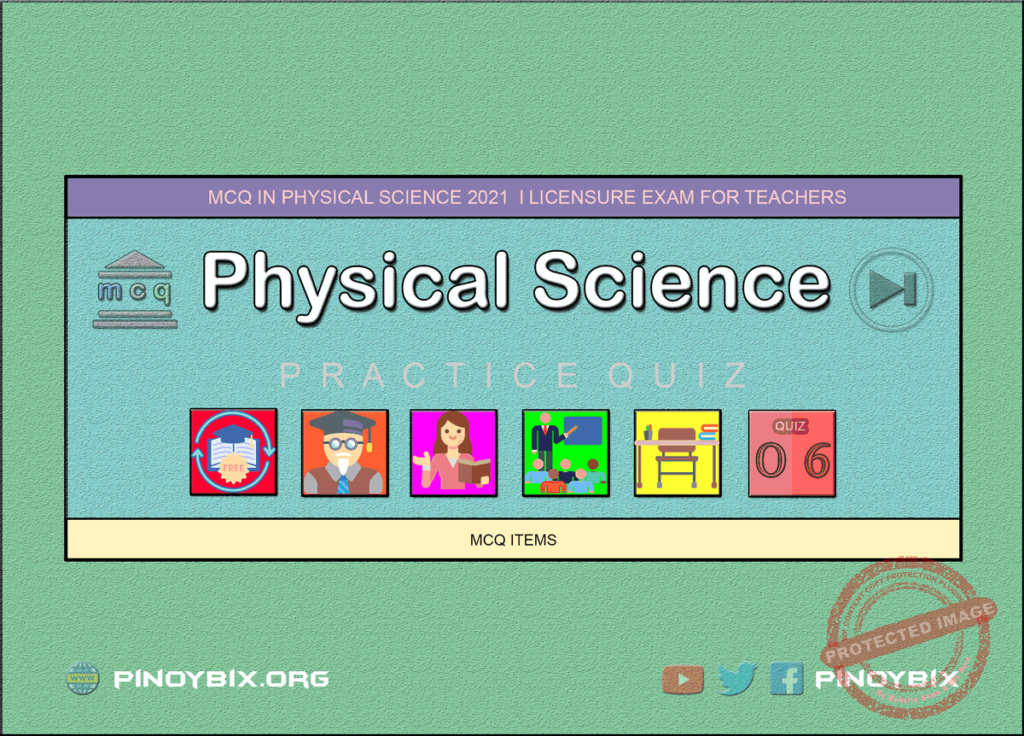 MCQ in Physical Science Part 6 | Licensure Exam for Teachers 2022