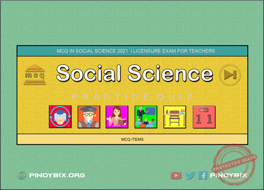 MCQ in Social Science Part 11 | Licensure Exam for Teachers 2022