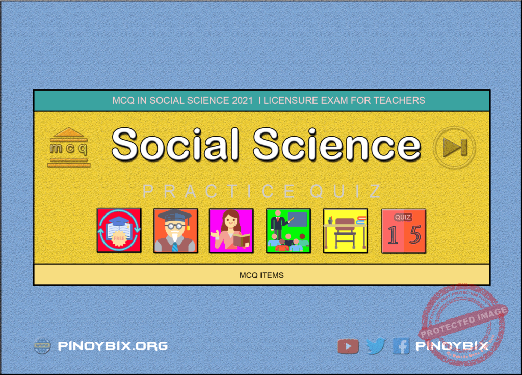 MCQ in Social Science Part 15 | Licensure Exam for Teachers 2022